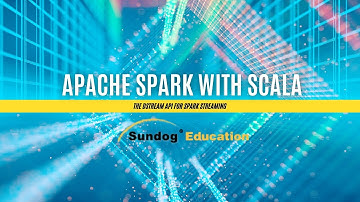 Apache Spark with Scala: The DStream API for Spark Streaming