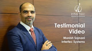 Intertec Systems Employee Testimonial - Manish Sajnani, Senior Business Manager