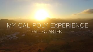 My Cal Poly Experience - Fall Quarter 2015