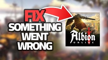 How To Fix Albion Online Game Something Went Wrong Error | Final Solution