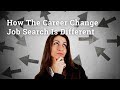 How the Career Change Job Search is Different