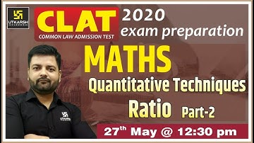 Quantitative Techniques Ratio #2 | Maths | CLAT 2020 Exam Preparation  By Saket Sir