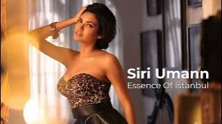 Siri Umann  - Essence Of Istanbul -