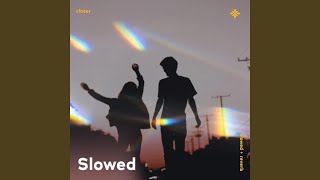 closer - slowed + reverb - slō, twilight, Tazzy