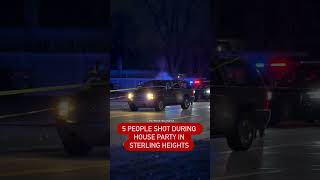 5 people shot during house party in Sterling Heights