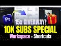 Premiere Pro Workspace Setup + Shortcut Keys (10K Special 🎉 + 15x Giveaway)