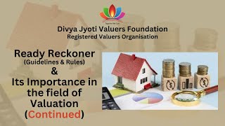 Ready Reckoner (Guidelines & Rules) & Its Importance in the field of Valuation - Continued