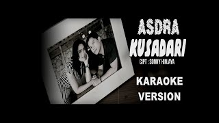 Download Lagu KUSADARI   -  ASDRA  -  (KARAOKE TEX TANPA VOCAL) MP3