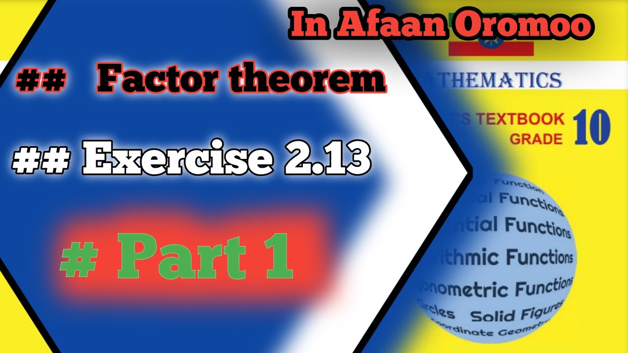 Mathematics Grade 10 unit 2 Polynomial function in Afaan Oromoo|| Factor theorem in Afaan Oromoo 