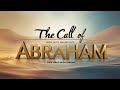 The Call of Abraham: When Faith Walked into the Unknown – Genesis Epi  6