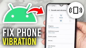 Fix Vibration Not Working On Android Phone - Full Guide