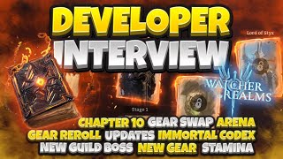 DEV INTERVIEW! GB2, Gear Swap, Immortal Codex, Stamina and more! [Watcher of Realms]