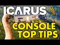 🔥 Top Icarus Console Tips for the Best Start Now! 🚀