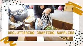 DECLUTTERING CRAFT SUPPLIES | DECLUTTER WITH ME | MINIMIZING CLUTTER