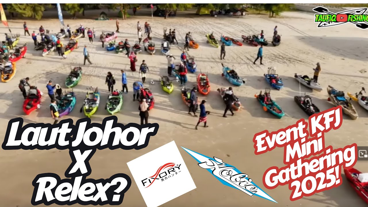 🔴Event Mini Gathering Kayak Fishing Johor 2025 #KayakFishingJohor #KayakFishingMalaysia #RiotMako12 