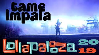 LOLLAPALOOZA 2019 | Ft. Tame Impala