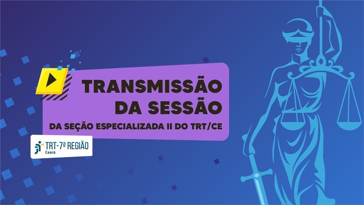 Sessão da Seção Especializada II do TRT7/CE - 02/12/2025