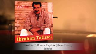 İbrahim Tatlıses - Ceylan (Uzun Hava) Resimi