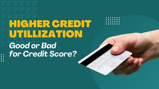 Why Does Higher Credit Utilization Decrease Your Credit Score Everfi