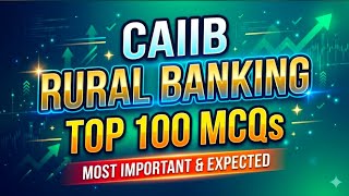 CAIIB Rural Banking Exam This Sunday! | Top 100 Expected MCQs (Part 2)