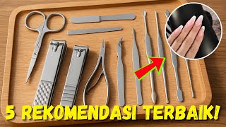 5 Set Manicure Pedicure Murah Terbaik! Hemat, Gak Perlu ke Salon Lagi!