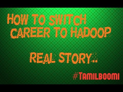 How to switch career to hadoop in three months? | Real story | SUCCESS