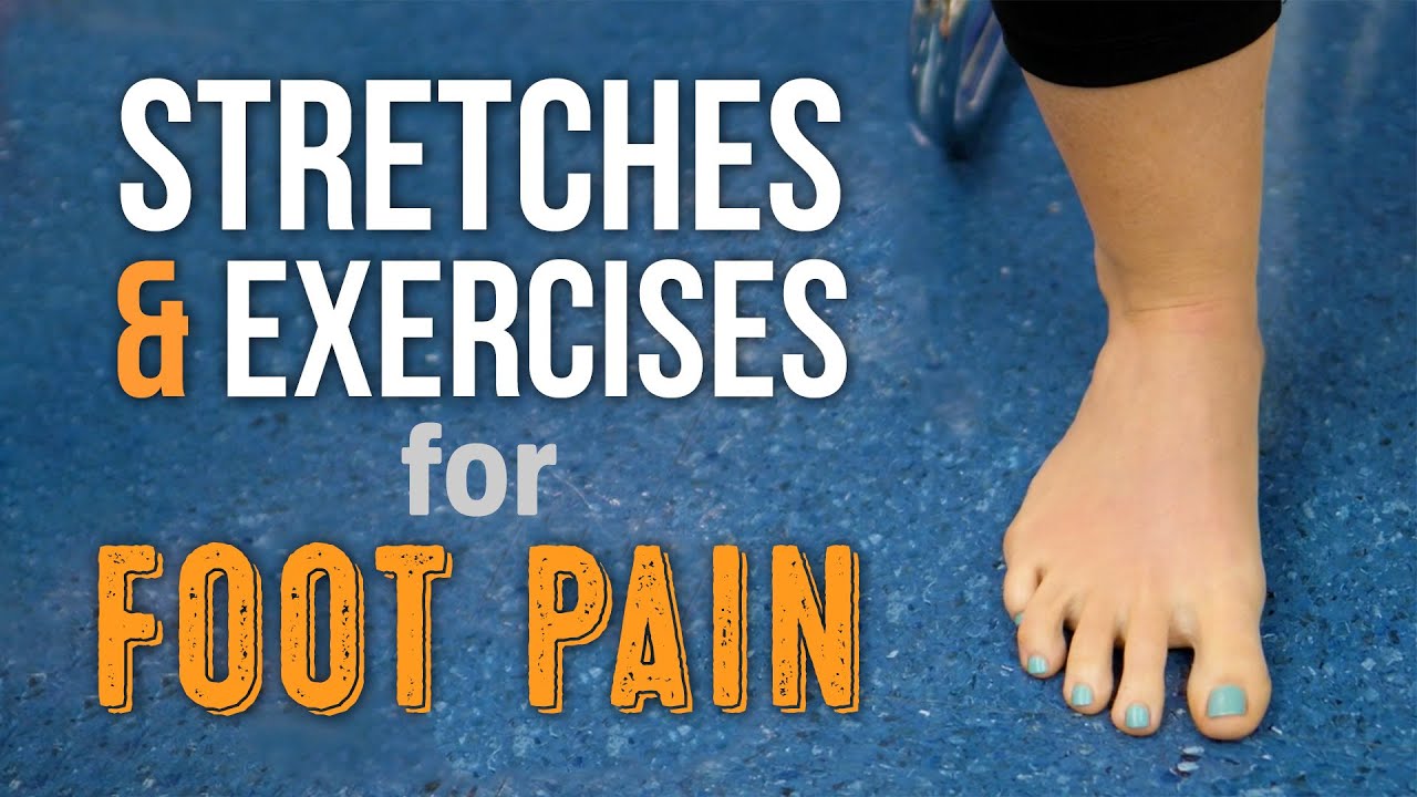 Top 3 Stretches for General Foot Pain 