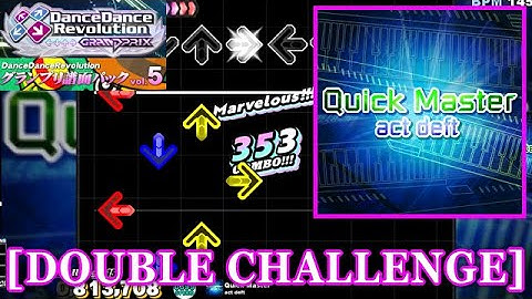 【DDR GP(SN)】 Quick Master / act deft [DOUBLE CHALLENGE] 譜面確認+Clap
