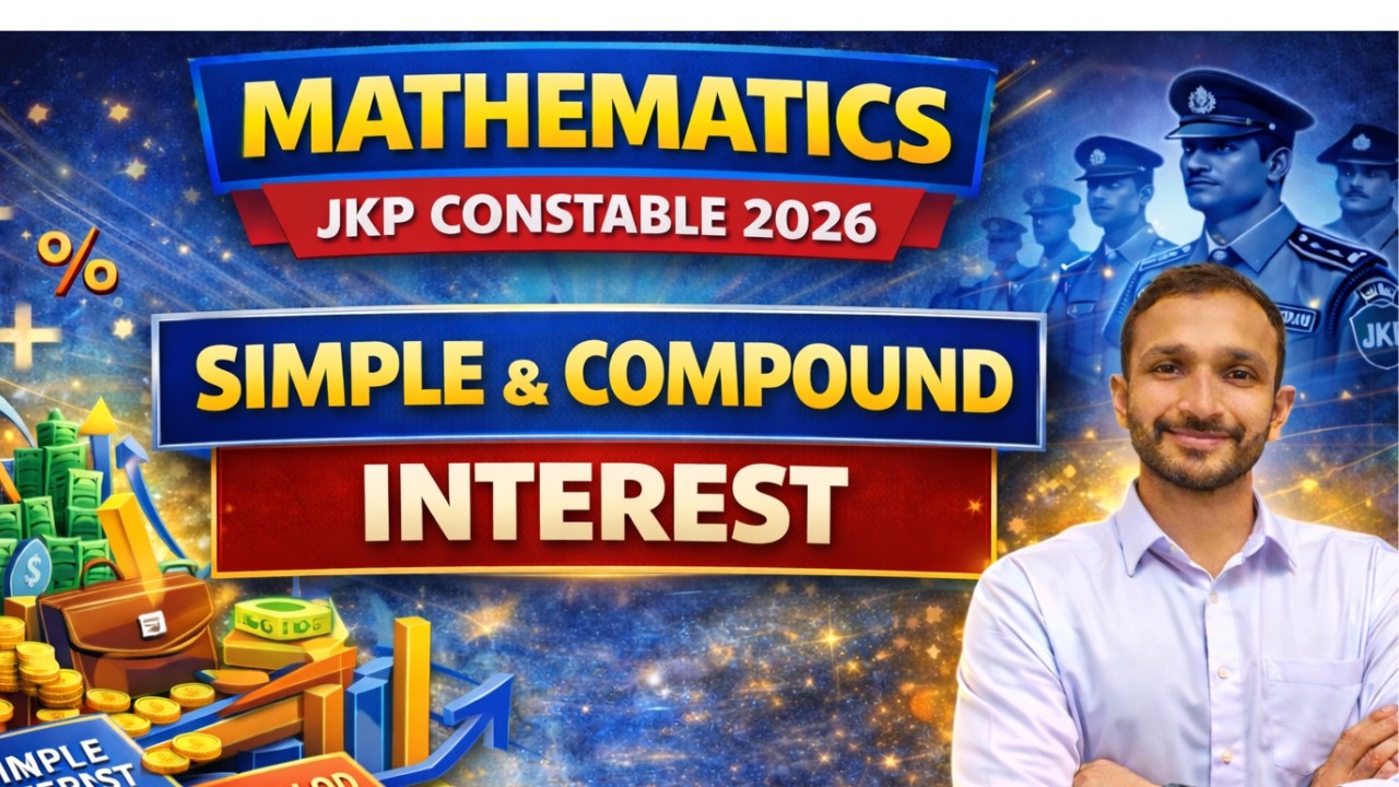 SIMPLE AND COMPOUND INTEREST| MATHEMATICS FOR JKP CONSTABLE 2026|| BY SHUKLA  SIR