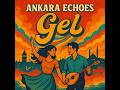 Ankara Echoes Gel 