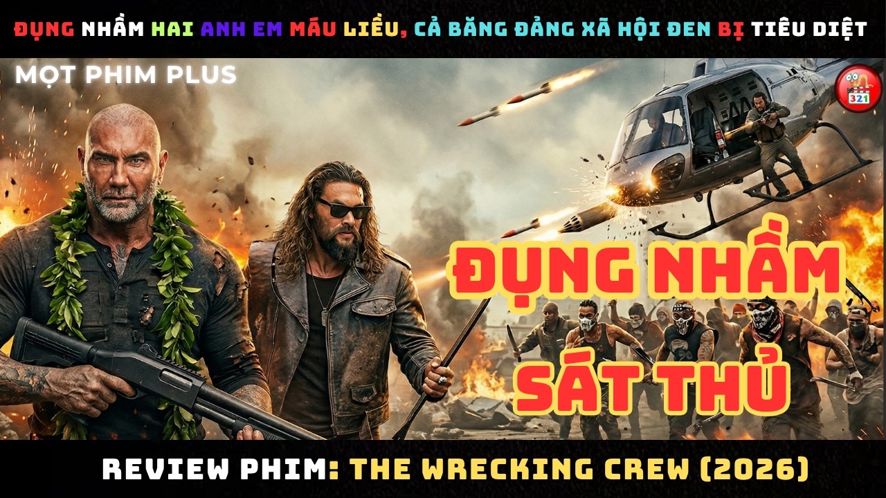 Đụng NHẦM 2 anh em nhà sát thủ; cả BĂNG ĐẢNG Bị tiêu diệt ( review phim: The wrecking Crew 2026).
