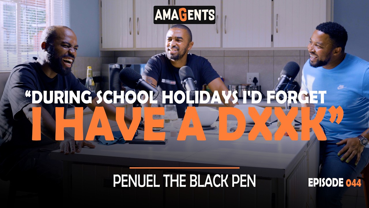 AMAGENTS with Penson Mlotshwa: Penuel, Nandi Madida, Mindset, Peer Pressure, Ejaculation, Black Men