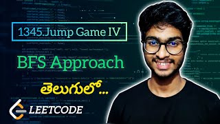 🔥Leetcode 1345.Jump Game IV | Telugu | POTD | BFS Approach | #leetcode #telugu #potd