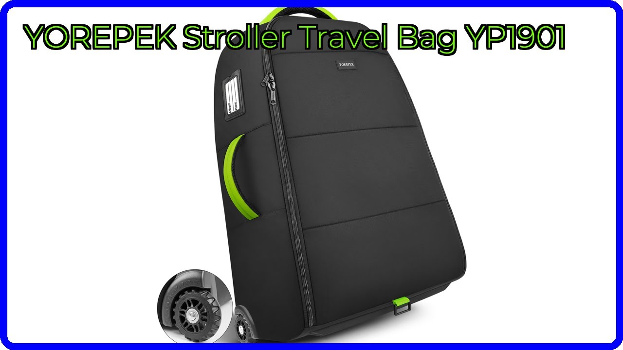 REVIEW (2025): YOREPEK Stroller Travel Bag YP1901. ESSENTIAL details.
