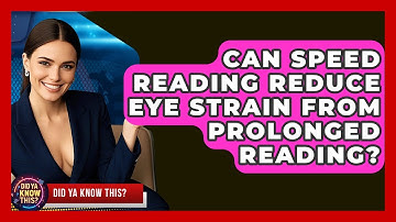 Can Speed Reading Reduce Eye Strain From Prolonged Reading? - Did Ya Know This