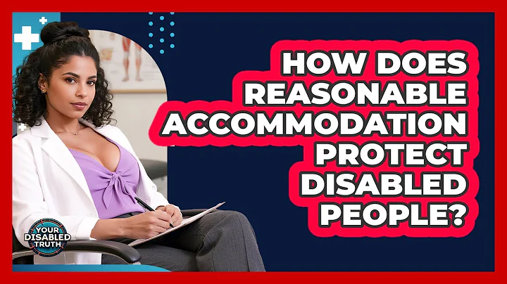 How Does Reasonable Accommodation Protect Disabled People?