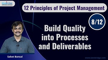 PM Principles :8 Build Quality into Processes and Deliverables