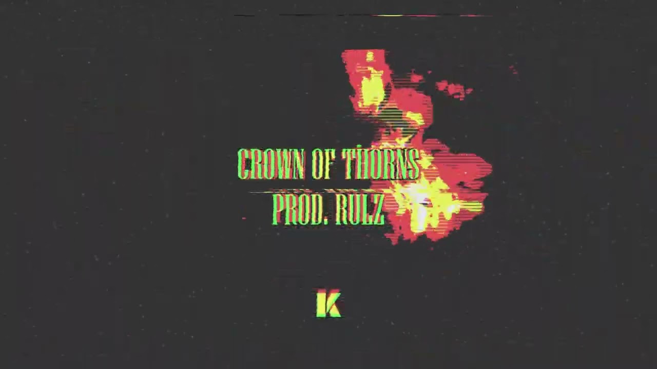KXINGXCLUTXCH - CROWN OF THORNS PROD. RULZ (Official Visualizer)