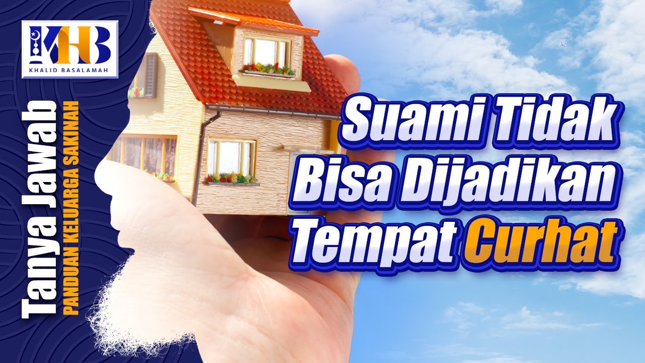 [KHB TJ] Suami Tidak Bisa Dijadikan Tempat Curhat