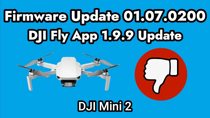 DJI Mini 2 Updates / Firmware 01.07.0200 / DJI Fly App 1.9.9 Update