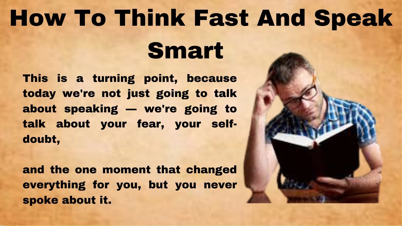 How to Think Fast and Speak Smart/ Improve Your English Fluency ...