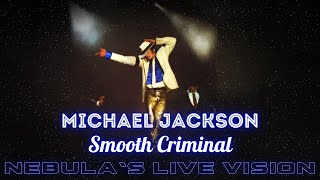 Michael Jackson  Smooth Criminal  Nebulas  Vision