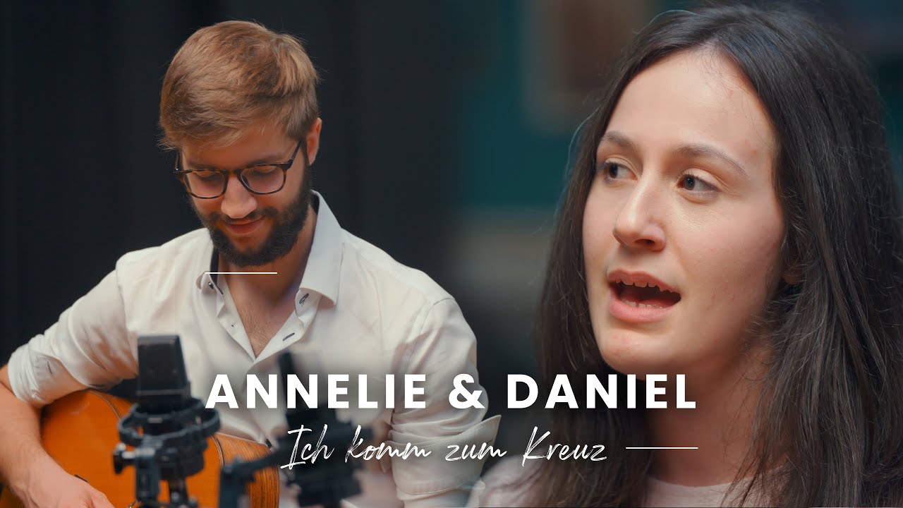 Ich komm zum Kreuz - Annelie & Daniel (Dania König)