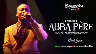 ABBA PÈRE (Remix)| Derek-Jones (Contemplation 2 🇨🇮) A/C: Pasteur Mohammed Sanogo Resimi