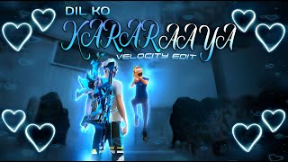 DIL KO KARAR AAYA VELOCITY EDIT BY FLASH FF | SONG DIL KO KARAR AAYA