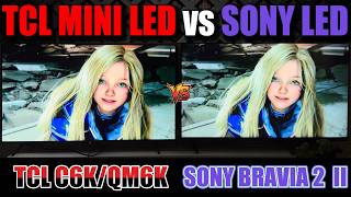 TCL C6K vs Sony Bravia 2 II 😱 Don’t Buy Before Watching This! (Mini LED vs Sony) | TCL Q6C Review