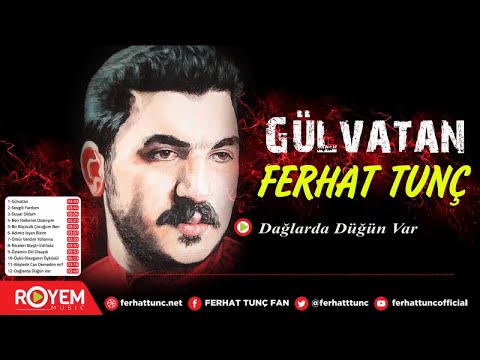 Ferhat Tunç - Dağlarda Düğün Var