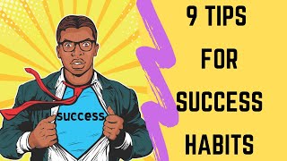 9 tips about success habits Net Worth