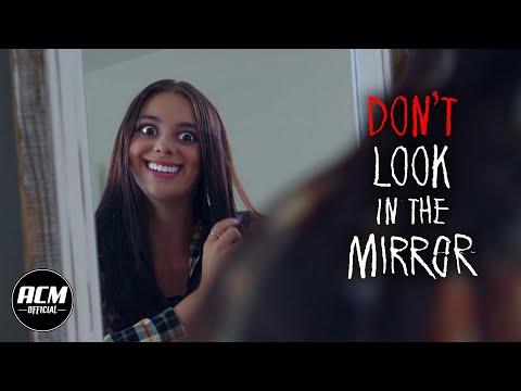 Don't Look In The Mirror Short Horror Film