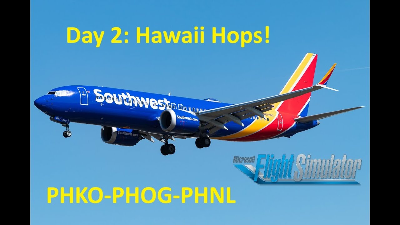 Day 2: Hawaii Hops! | PHKO-PHOG-PHNL | B38M | MSFS2020 | SWAVirtual.org